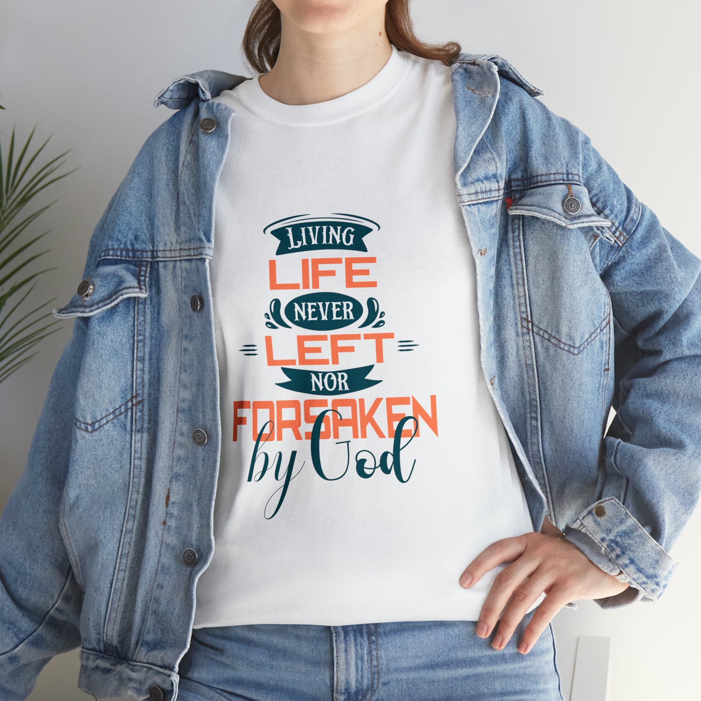 Living Life Never Left Nor Forsaken By God Unisex Heavy Cotton Tee