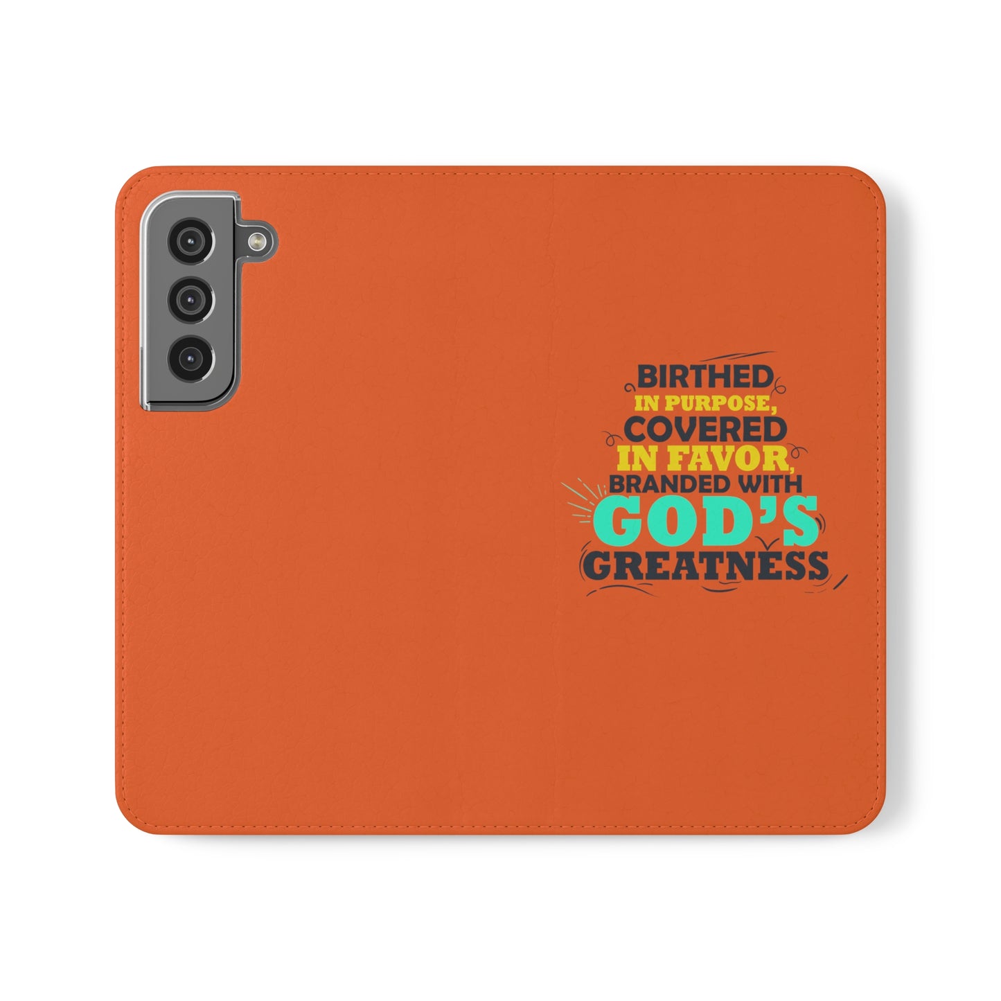 Birthed In Purpose, Covered In Favor, Branded With God's Greatness Phone Flip Cases