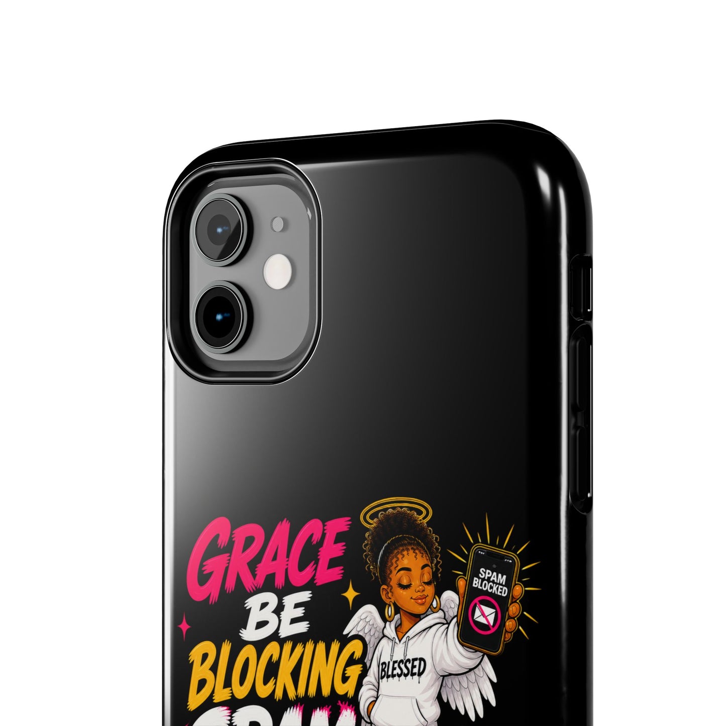 Tough Phone Case — "Grace Be Blocking Spam Energy" Black Protective Phone Cover