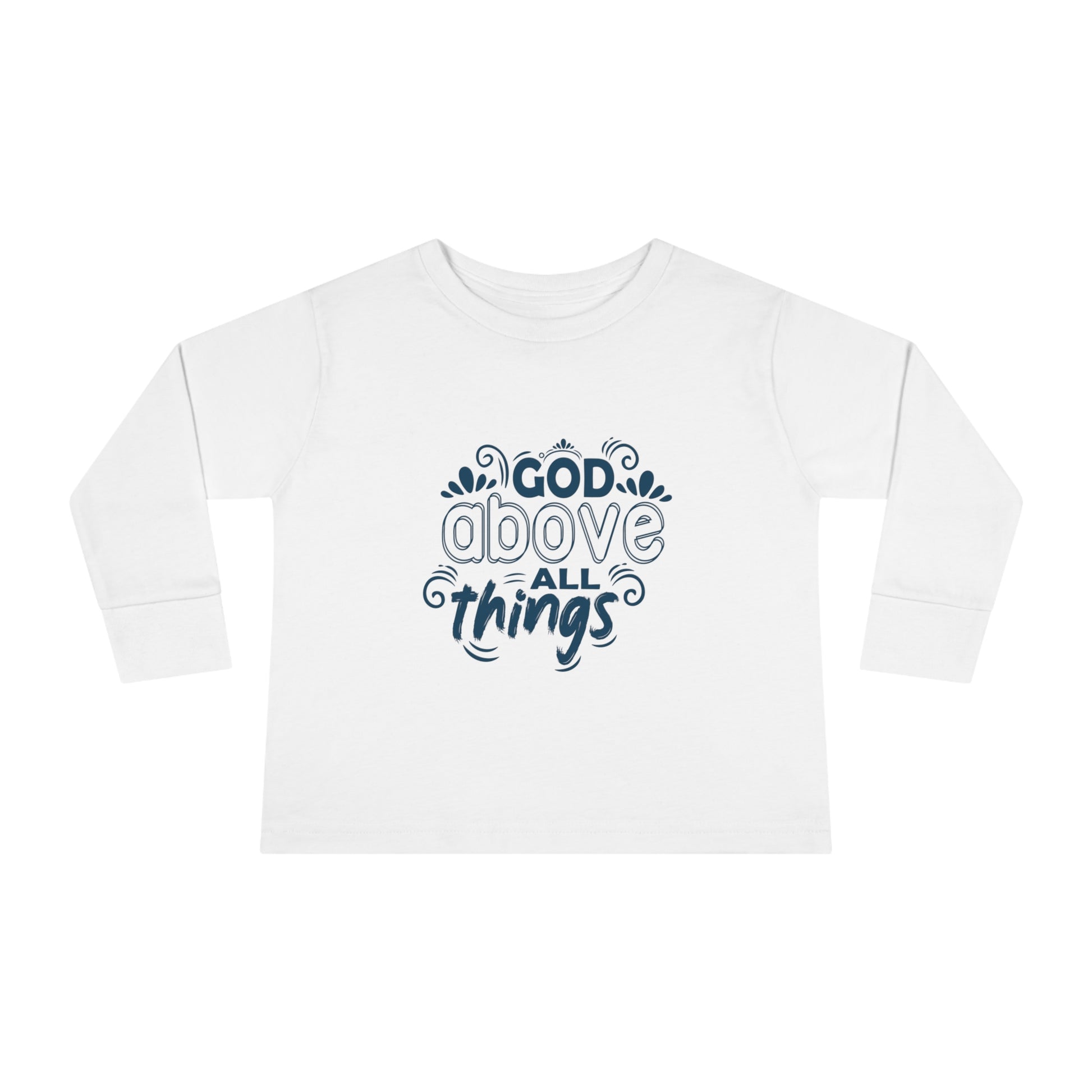 God Above All Things Toddler Christian Sweatshirt Printify