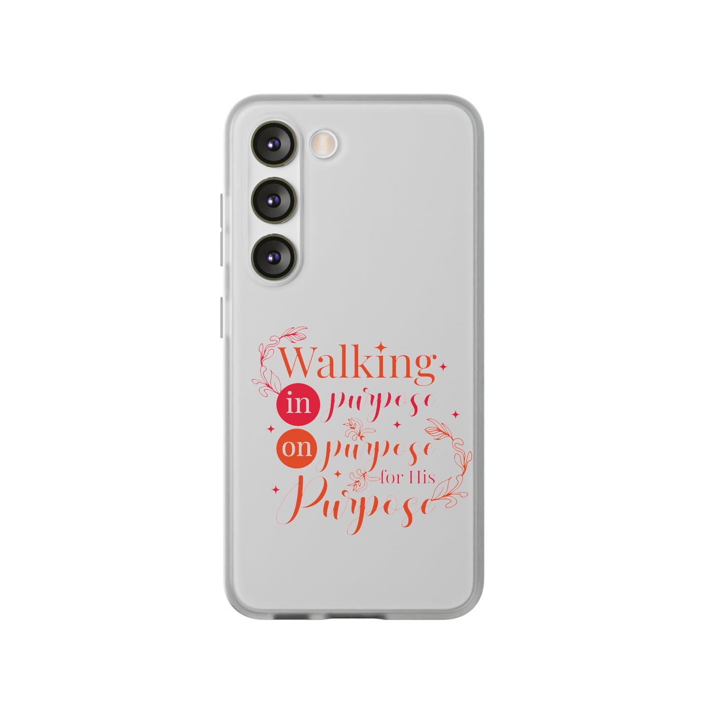 Walking In Purpose On Purpose For His Purpose  Flexi Phone Case