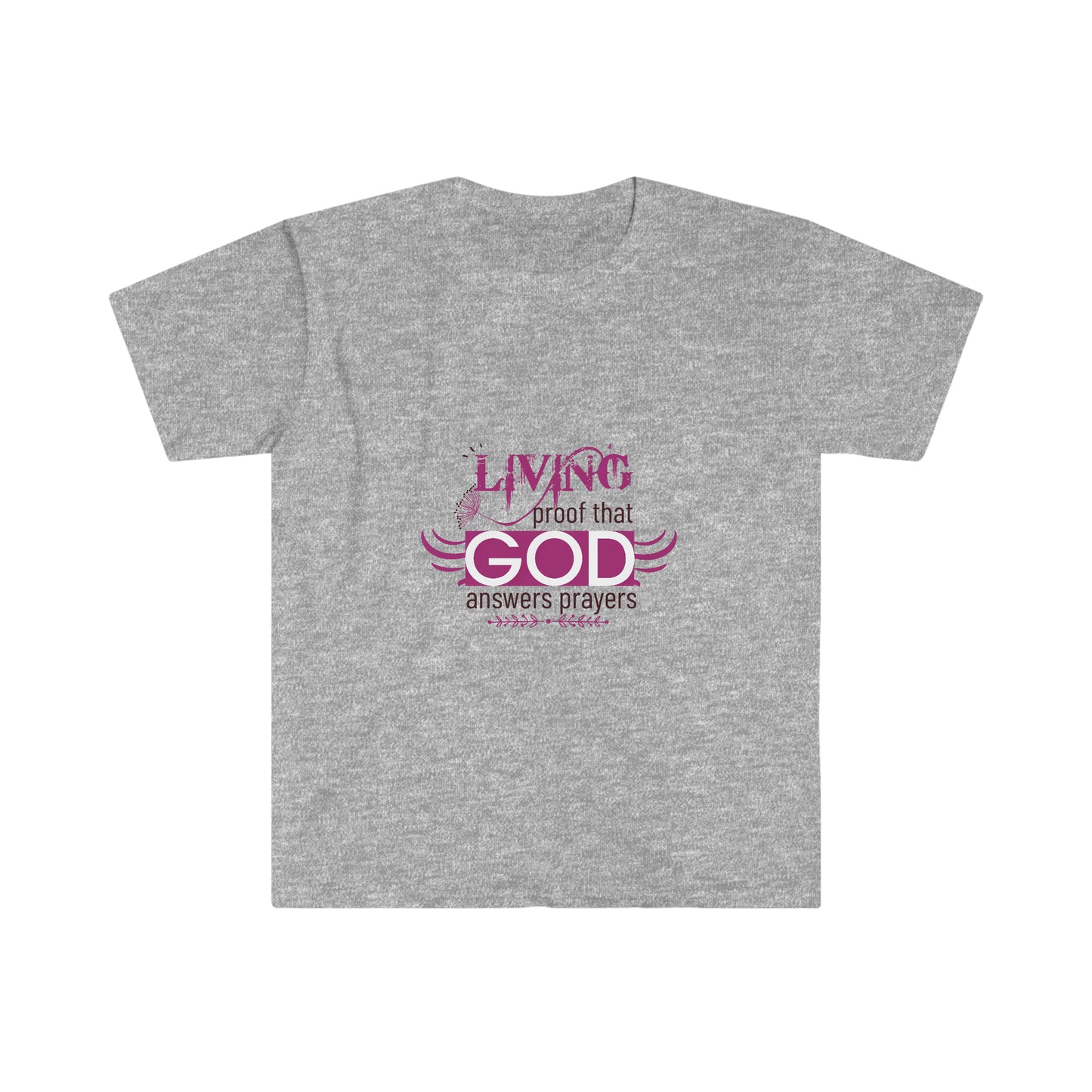 Living Proof That God Answers Prayers Unisex T-shirt