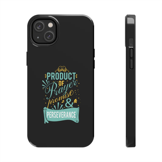 Product Of Prayer, Promise, & Perseverance Tough Phone Cases, Case-Mate