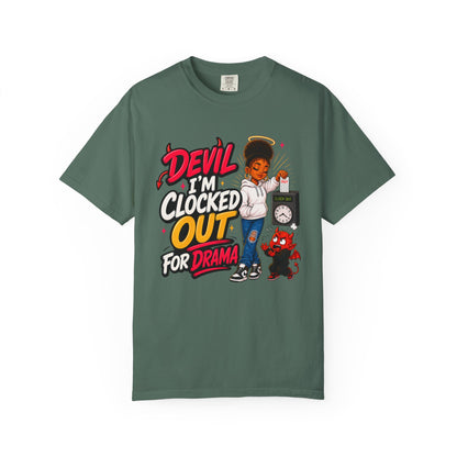 T-Shirt — "Devil I'm Clocked Out for Drama" Graphic Tee - ClaimedbyGodDesigns