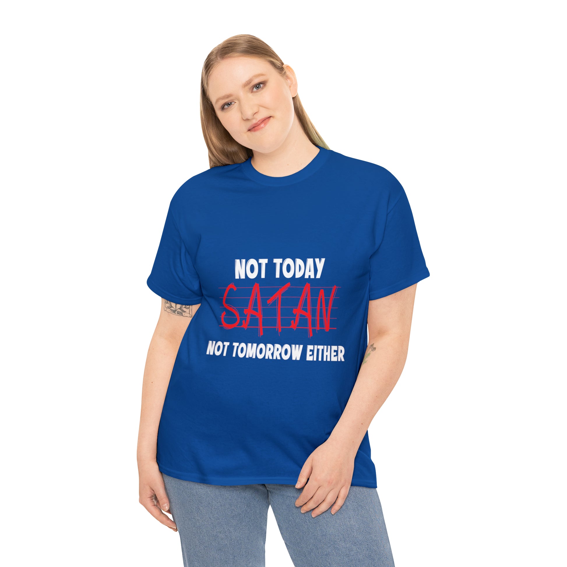 Not Today Satan Not Tomorrow Either  Unisex Heavy Cotton Tee Printify