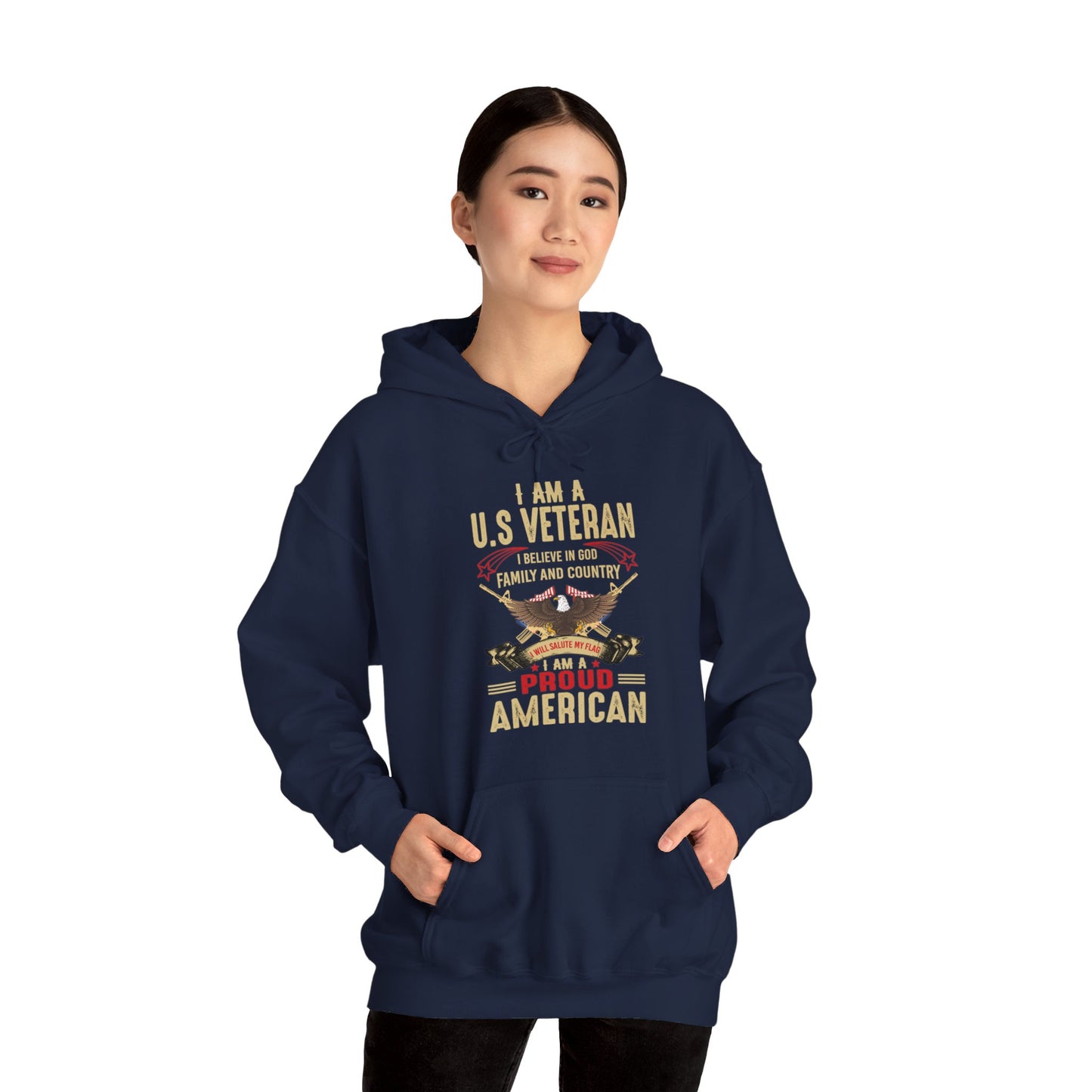 I Am A US Veteran I Believe In God Family And Country I Am A Proud American Patriotic Unisex Christian Pullover Hooded Sweatshirt