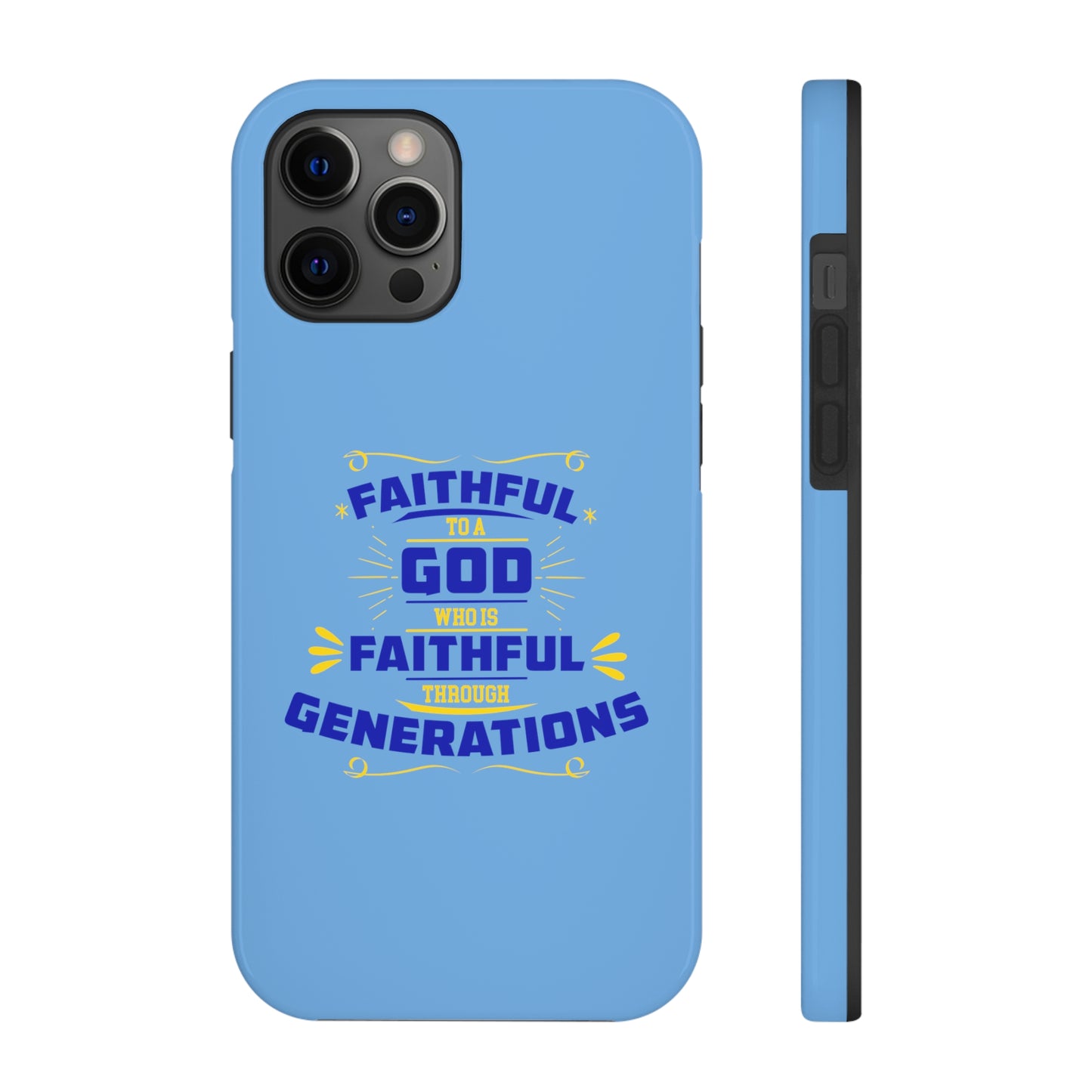 Faithful To A God Who Is Faithful Through Generations Tough Phone Cases, Case-Mate