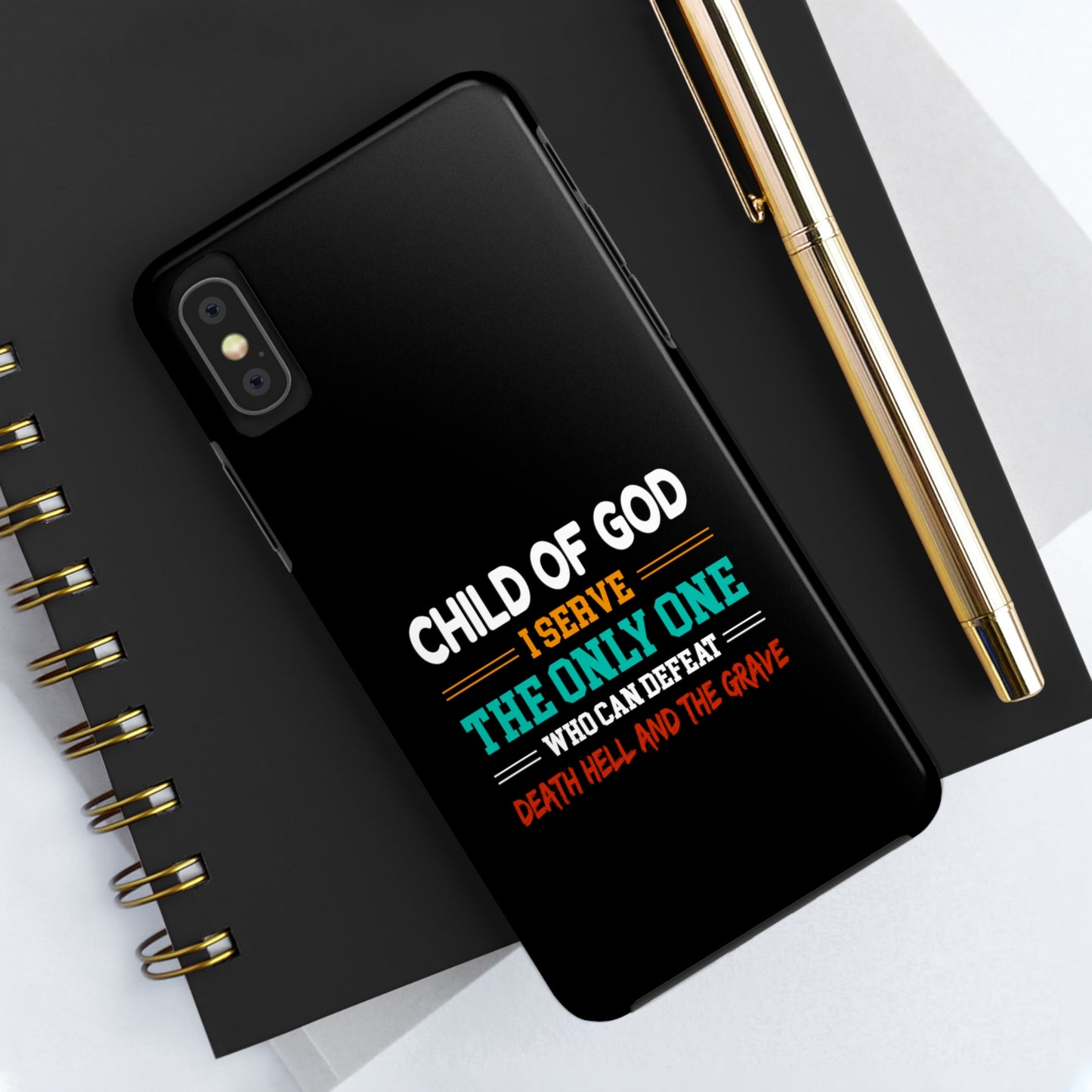 Child Of God I Serve The Only One Who Can Defeat Death Hell And The Grave Christian Phone Tough Phone Cases, Case-Mate Printify