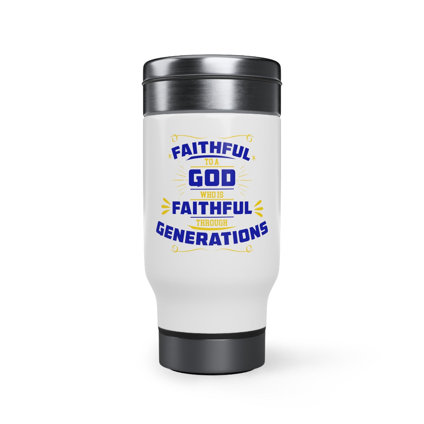 Faithful To A God Who Is Faithful Through Generations (2) Travel Mug with Handle, 14oz
