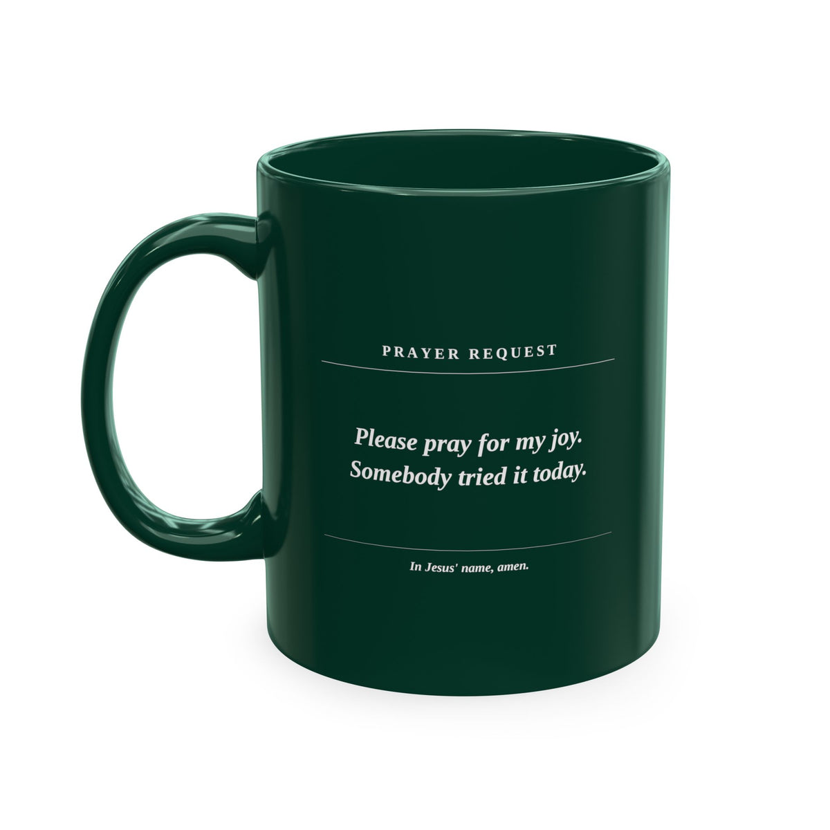 Prayer Request Ceramic Mug — "Please Pray for My Joy" Inspirational Coffee Cup