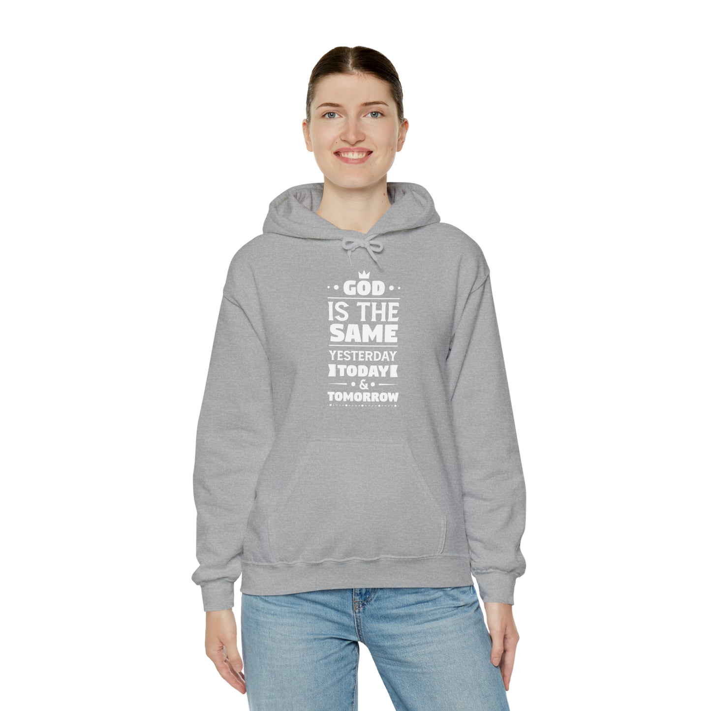 God Is The Same Yesterday Today & Tomorrow Unisex Hooded Sweatshirt