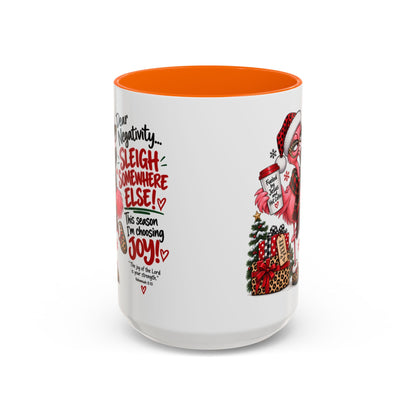 Dear Negativity… Sleigh Somewhere Else! Choosing Joy Christmas Mug