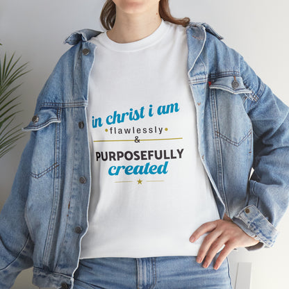 In Christ I Am Flawlessly & Purposefully Created Unisex Heavy Cotton Tee