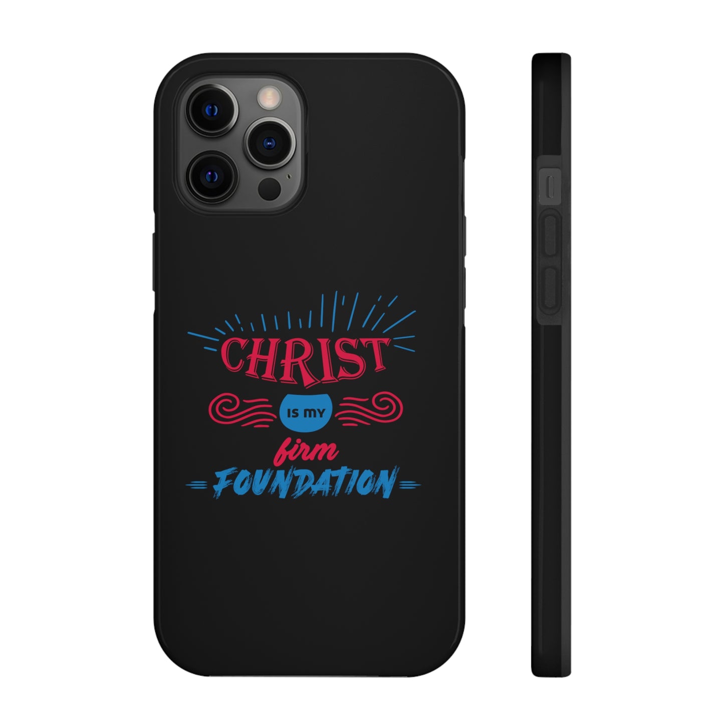 Christ Is My Firm Foundation Tough Phone Cases, Case-Mate