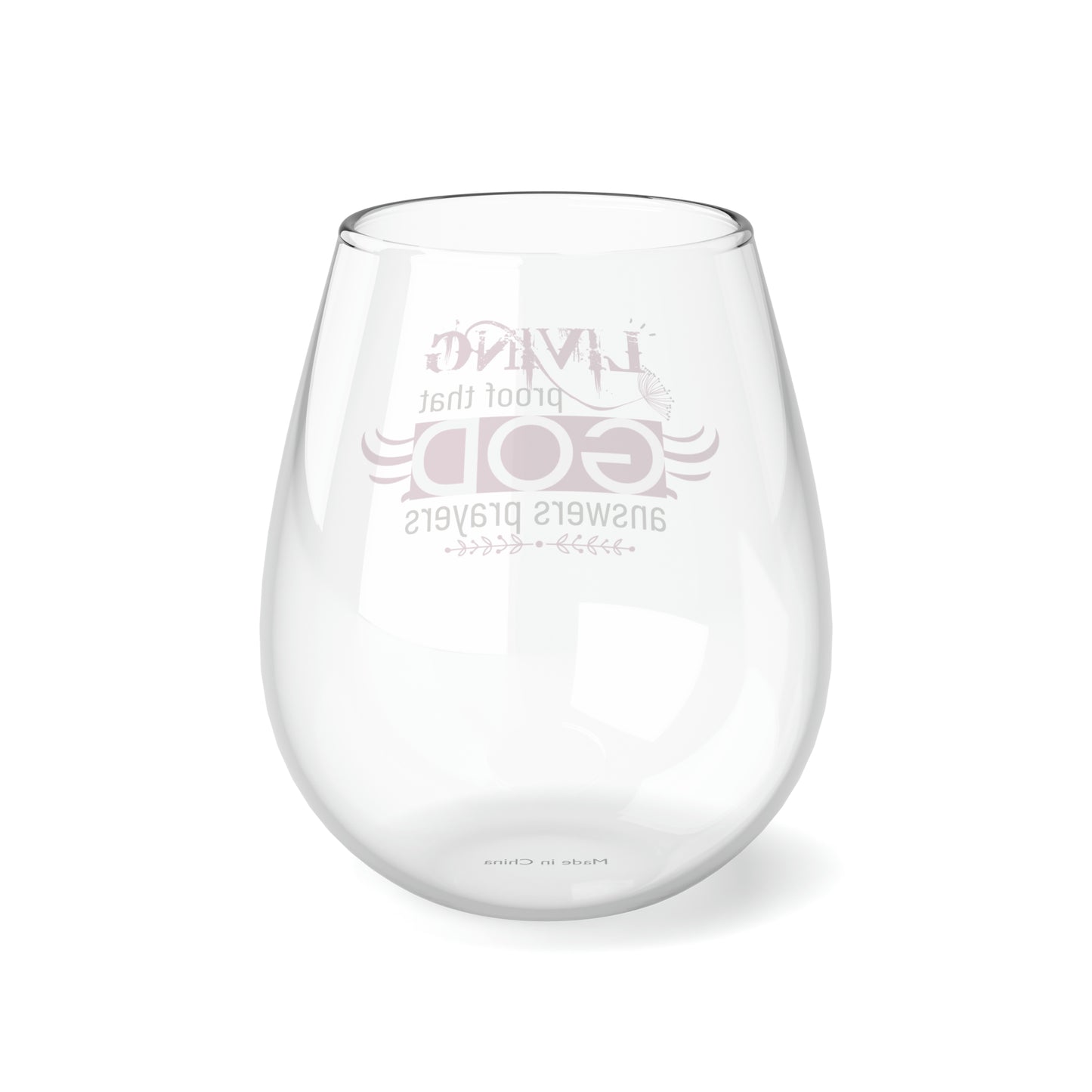 Living Proof That God Answers Prayers Stemless Wine Glass, 11.75oz