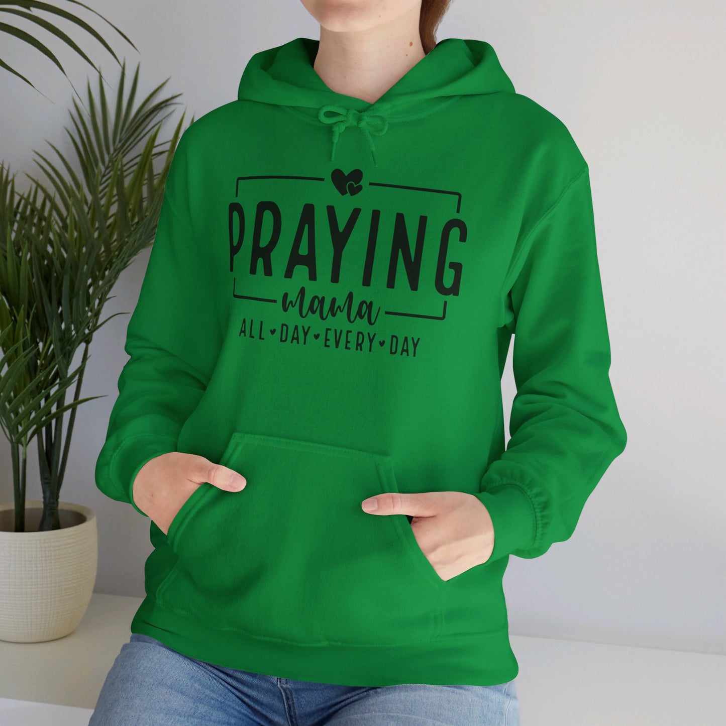 Praying Mama All Day Every Day Women's Christian Pullover Hooded Sweatshirt