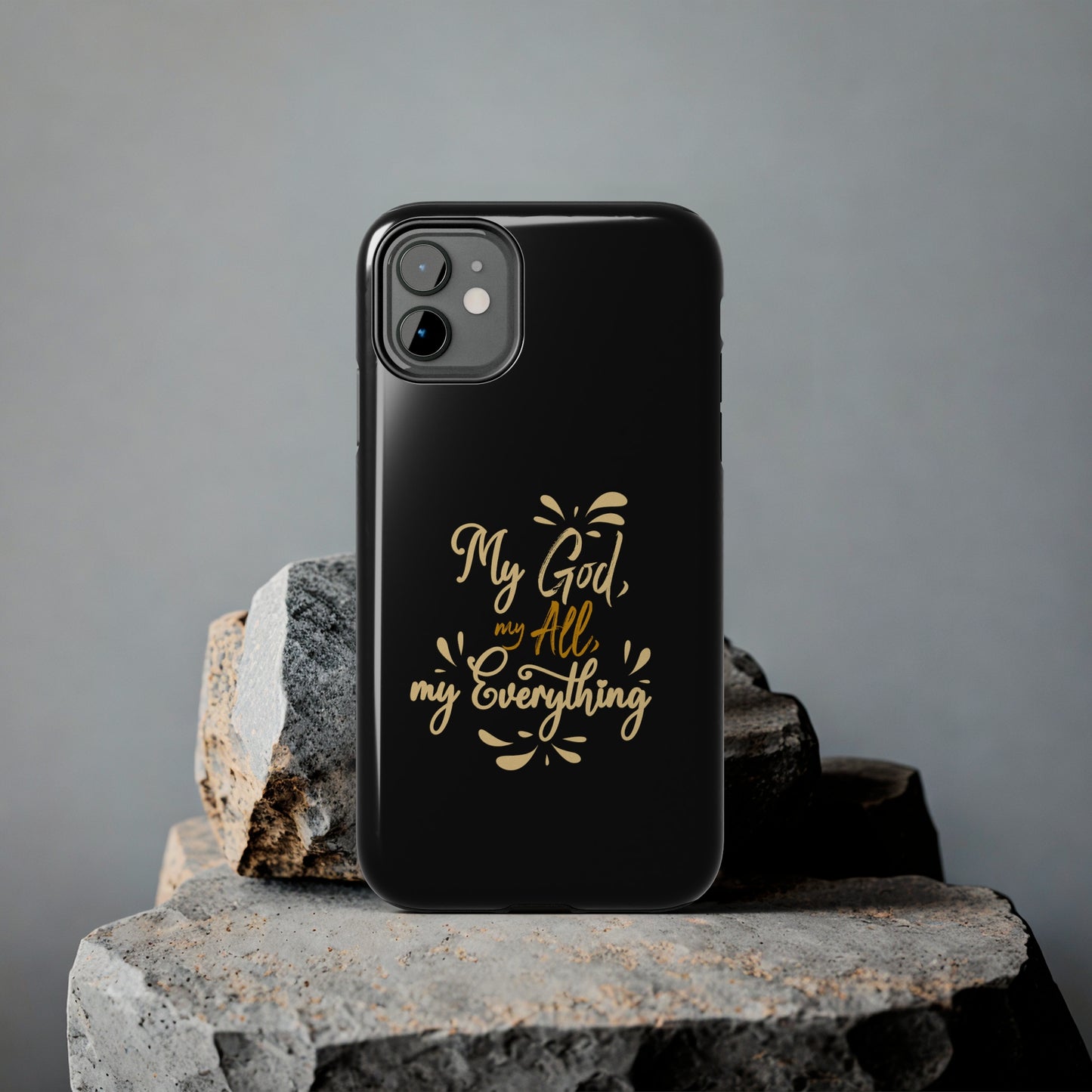 My God My All My Everything  Tough Phone Cases, Case-Mate