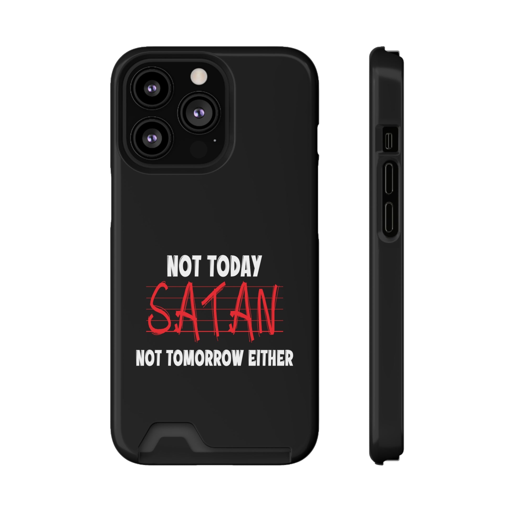 Not Today Satan Not Tomorrow Either Christian Phone Case With Card Holder Printify