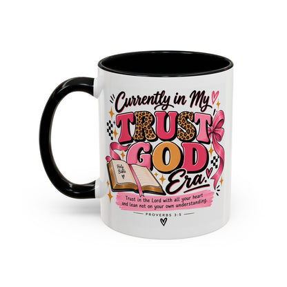 Currently in My Trust God Era Coffee Mug
