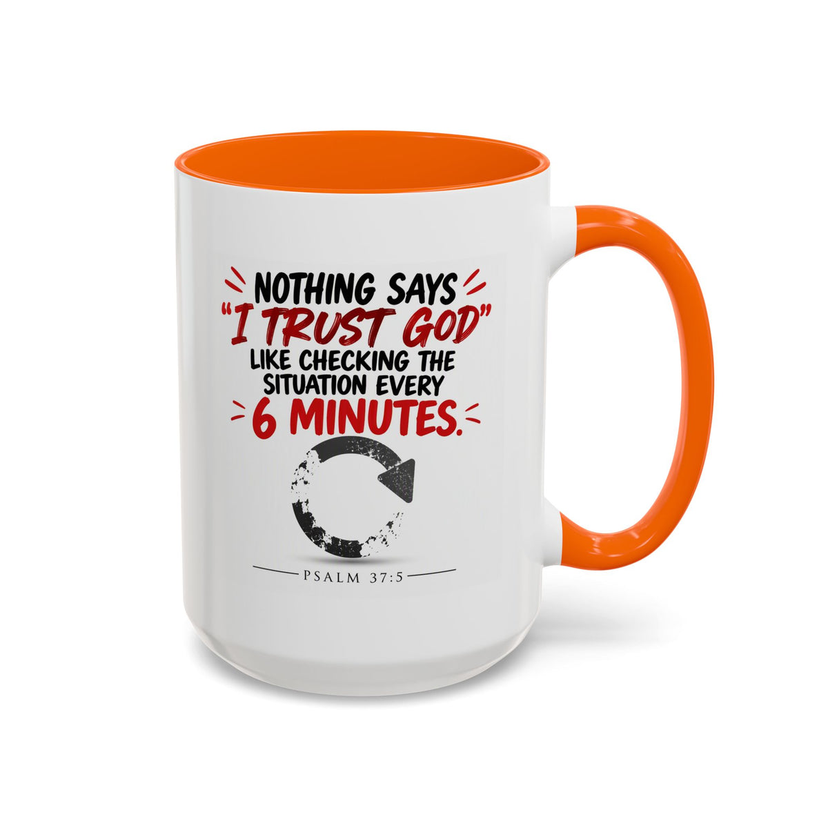 Nothing Says I Trust God Like Checking the Situation Every 6 Minutes Mug