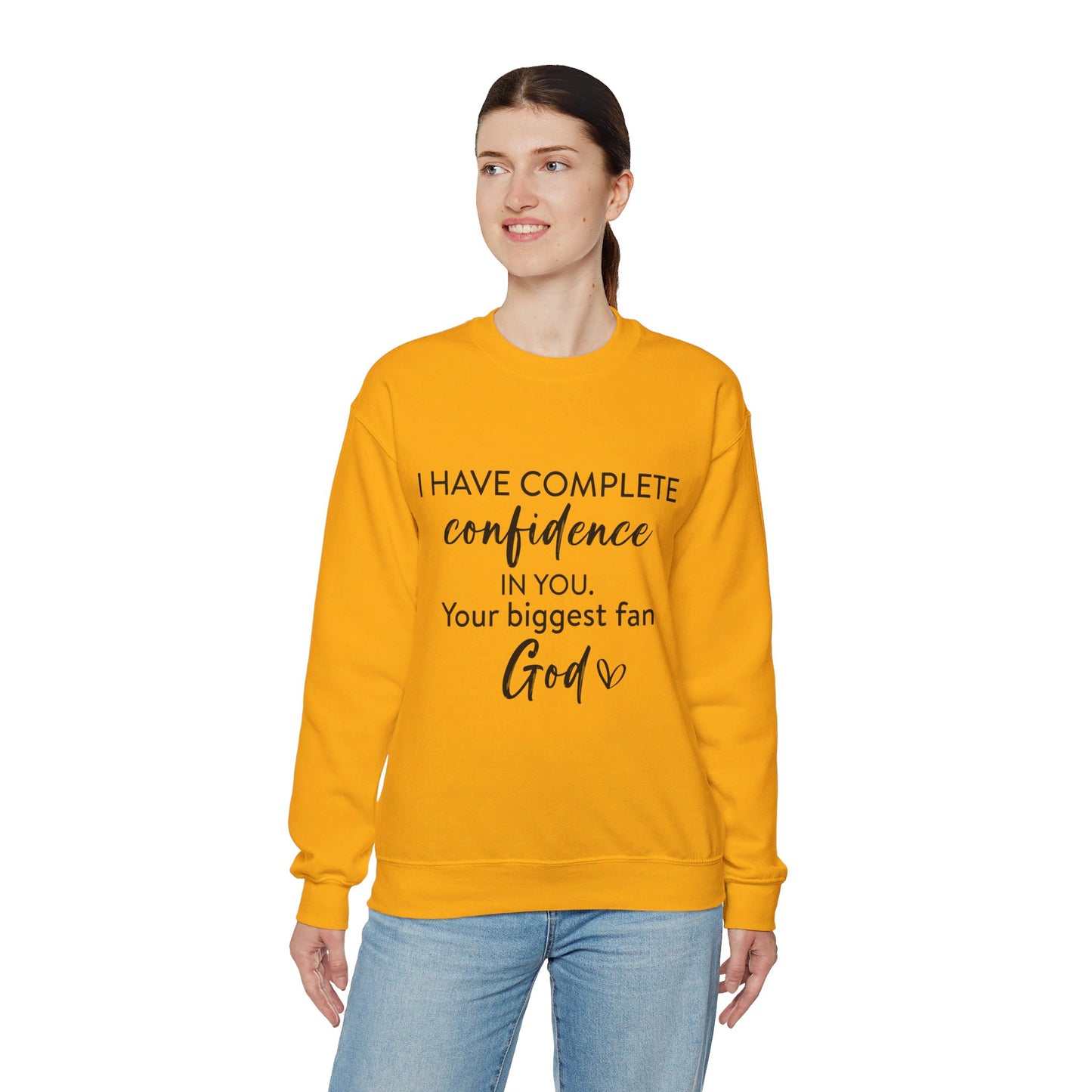 I Have Complete Confidence In You Your Biggest Fan God Unisex Heavy Blend™ Crewneck Christian Sweatshirt