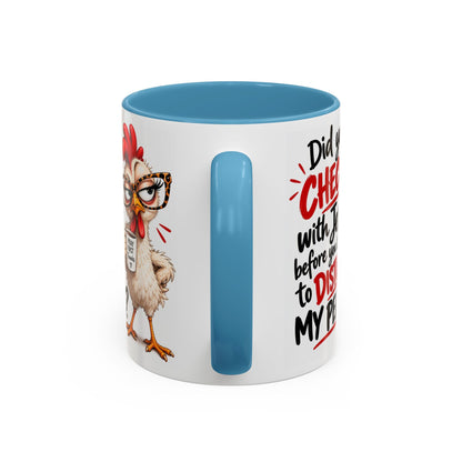 Christian Coffee Mug — “Did You Check with Jesus Before You Came to Disturb My Peace?” Accent Mug