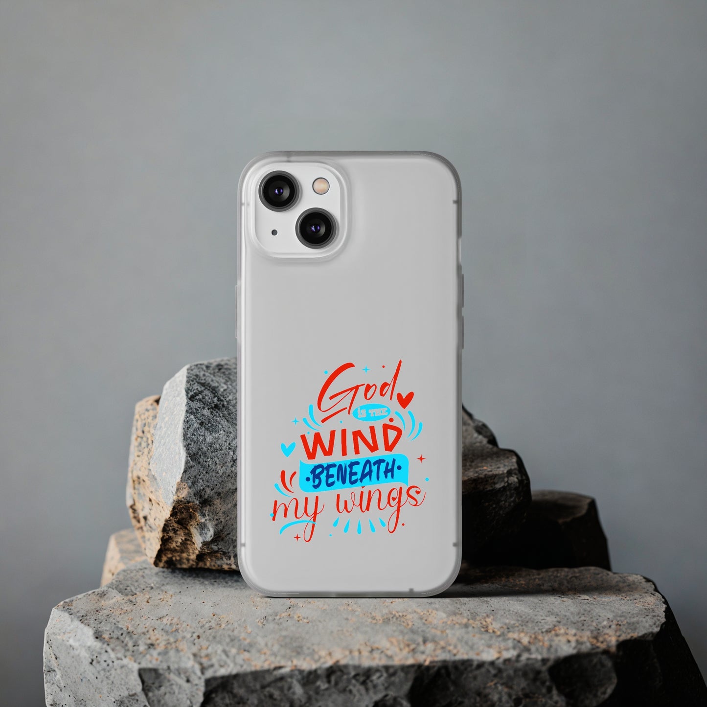 God Is The Wind Beneath My Wings Flexi Phone Case