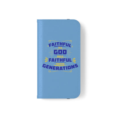 Faithful To A God Who Is Faithful Through Generations Phone Flip Case
