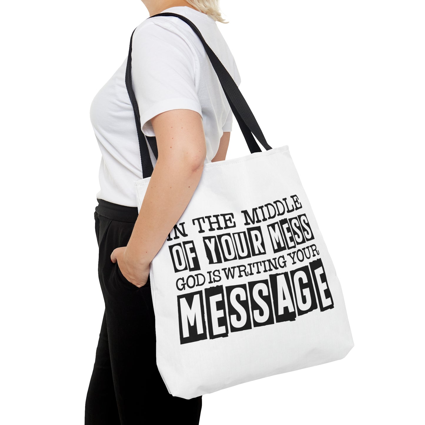 In The Middle Of Your Mess God Is Writing Your Message Christian Tote Bag Printify