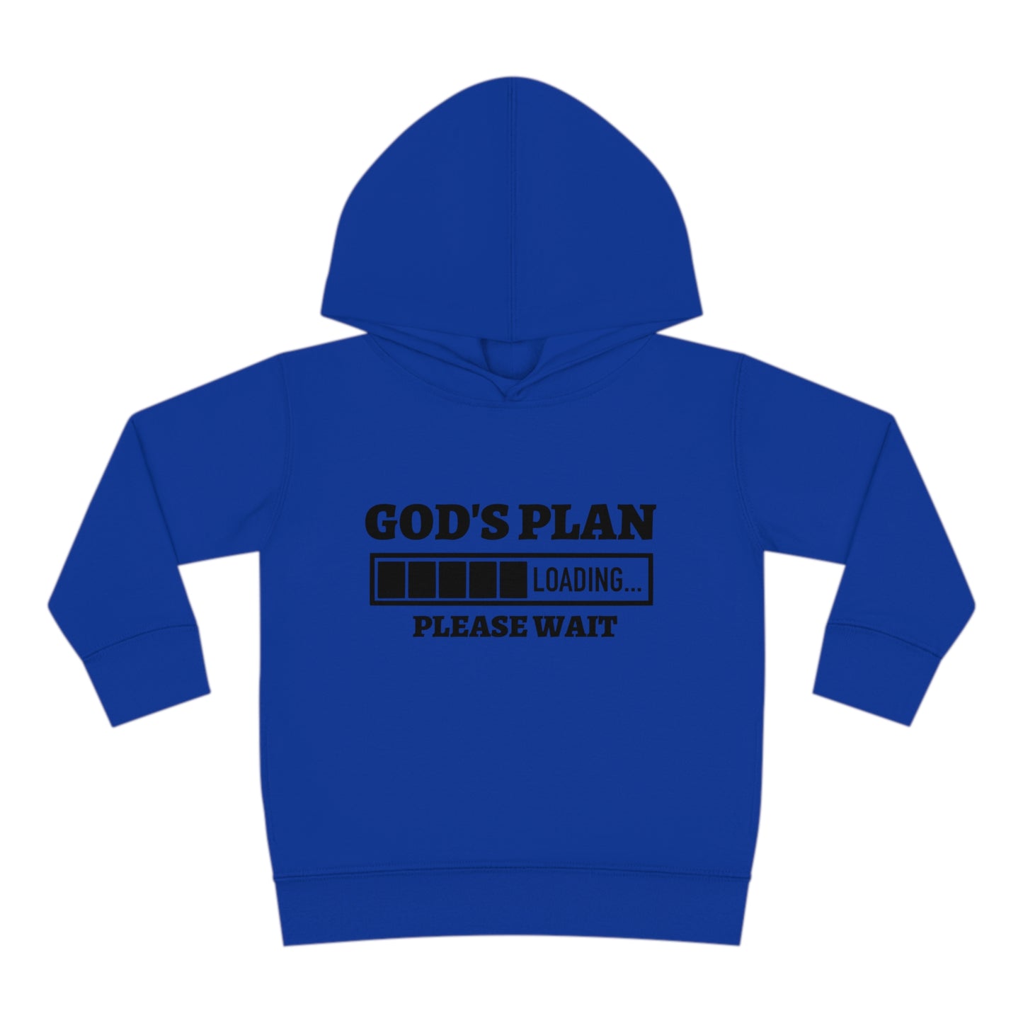 God's Plan Loading Please Wait Toddler Pullover Fleece Hooded Sweatshirt