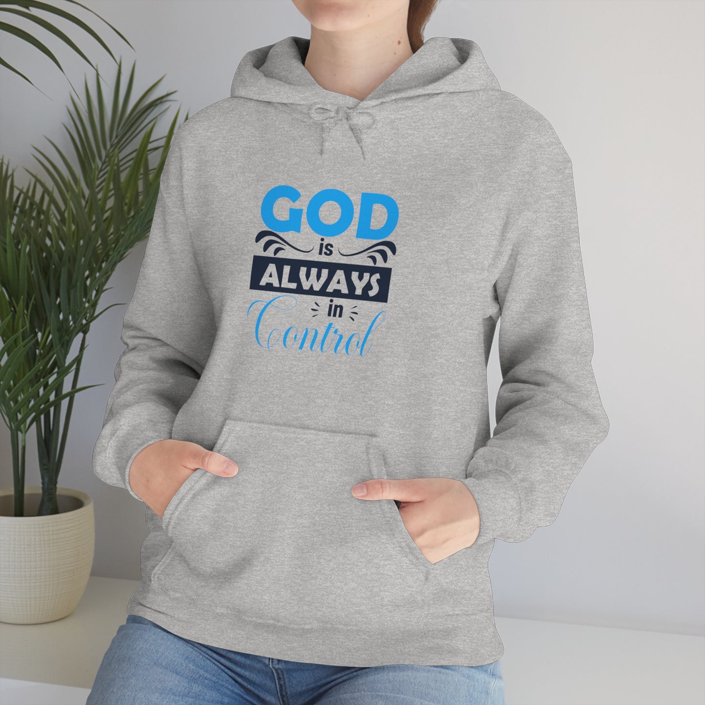 God Is Always In Control Unisex Hooded Sweatshirt