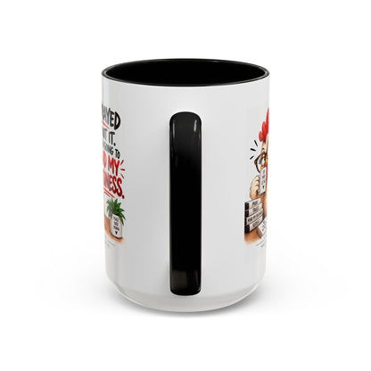 I've Prayed About It, Now I'm Going to Mind My Business Chicken Mug