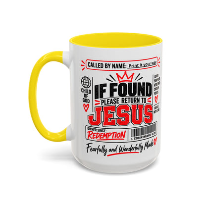 If Found, Return to Jesus Personalized Christian Coffee Mug — Called by Name Accent Mug (15oz)