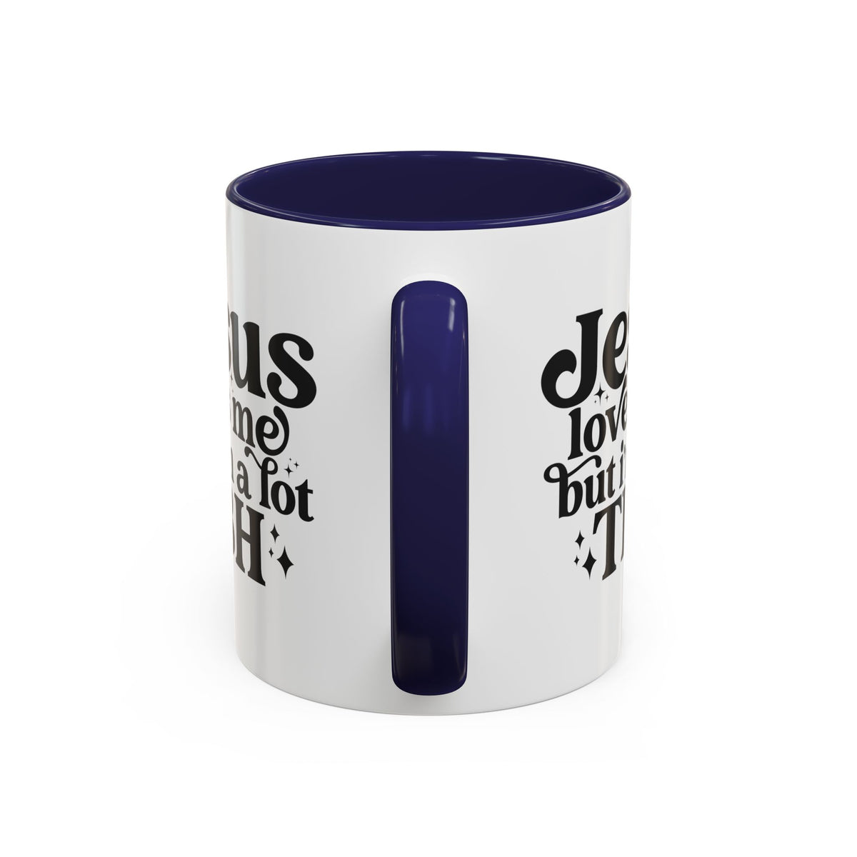 Christian Accent Coffee Mug — "Jesus Loves Me but I'm a Lot TBH" Religious Christian Gift