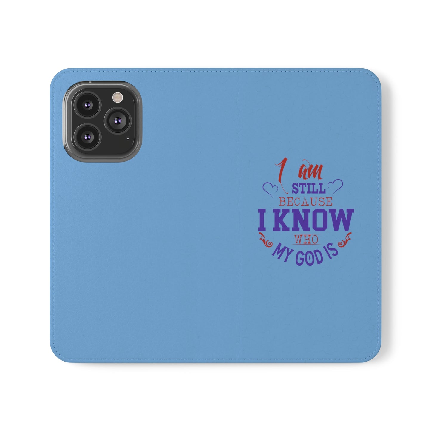 I Am Still Because I Know Who My God Is Phone Flip Cases