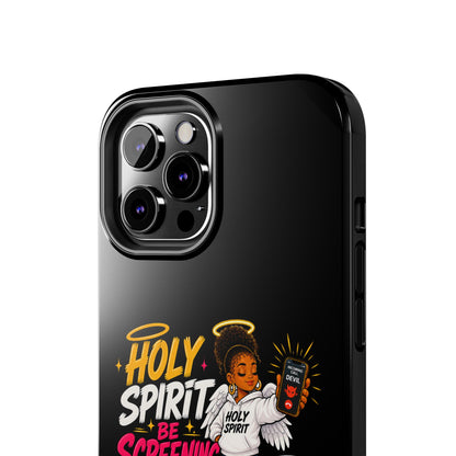 Phone Case — "Holy Spirit Be Screening My Calls" Christian Protective Tough Case - ClaimedbyGodDesigns