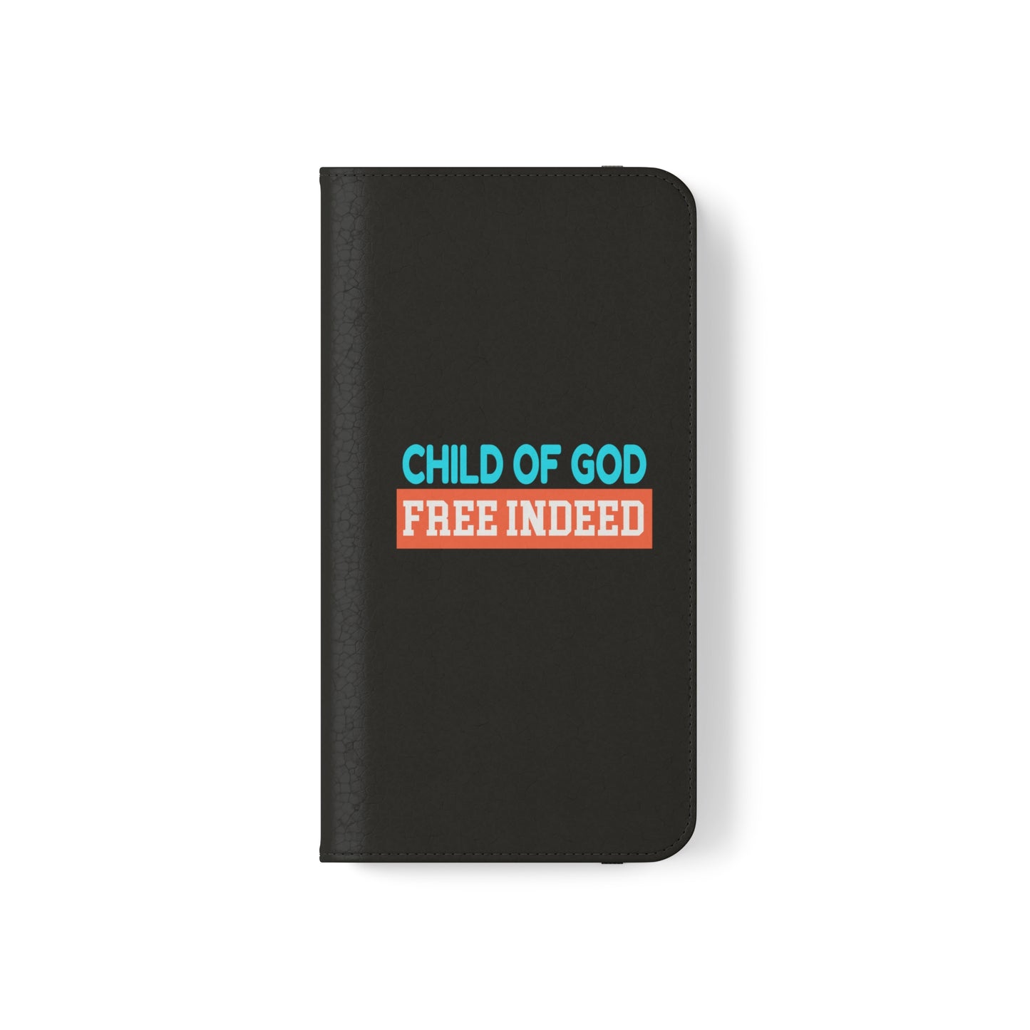 Child Of God Free Indeed Christian Phone Flip Cases Printify