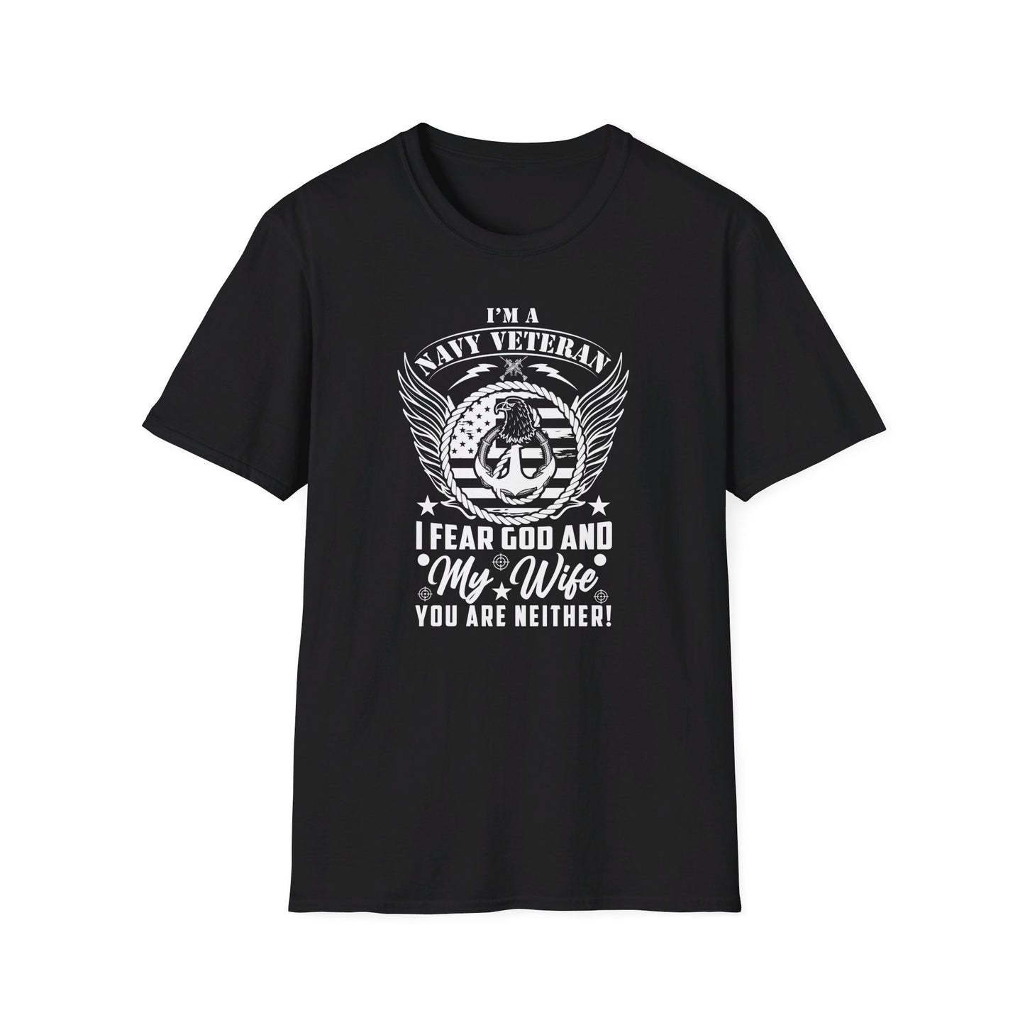 I'm A Navy Veteran I Fear God And My Wife Funny American Patriotic Men's Christian T-shirt