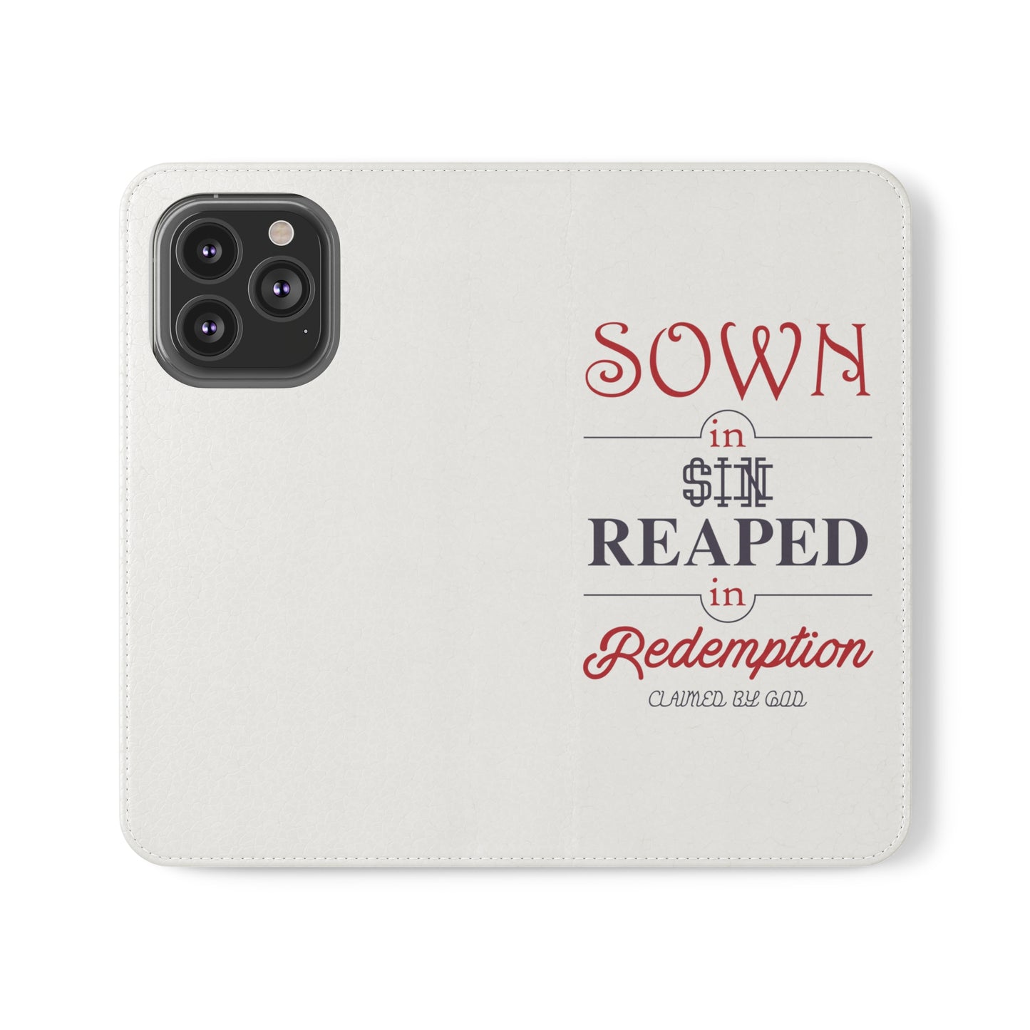 Sown In Sin Reaped In Redemption Phone Flip Cases