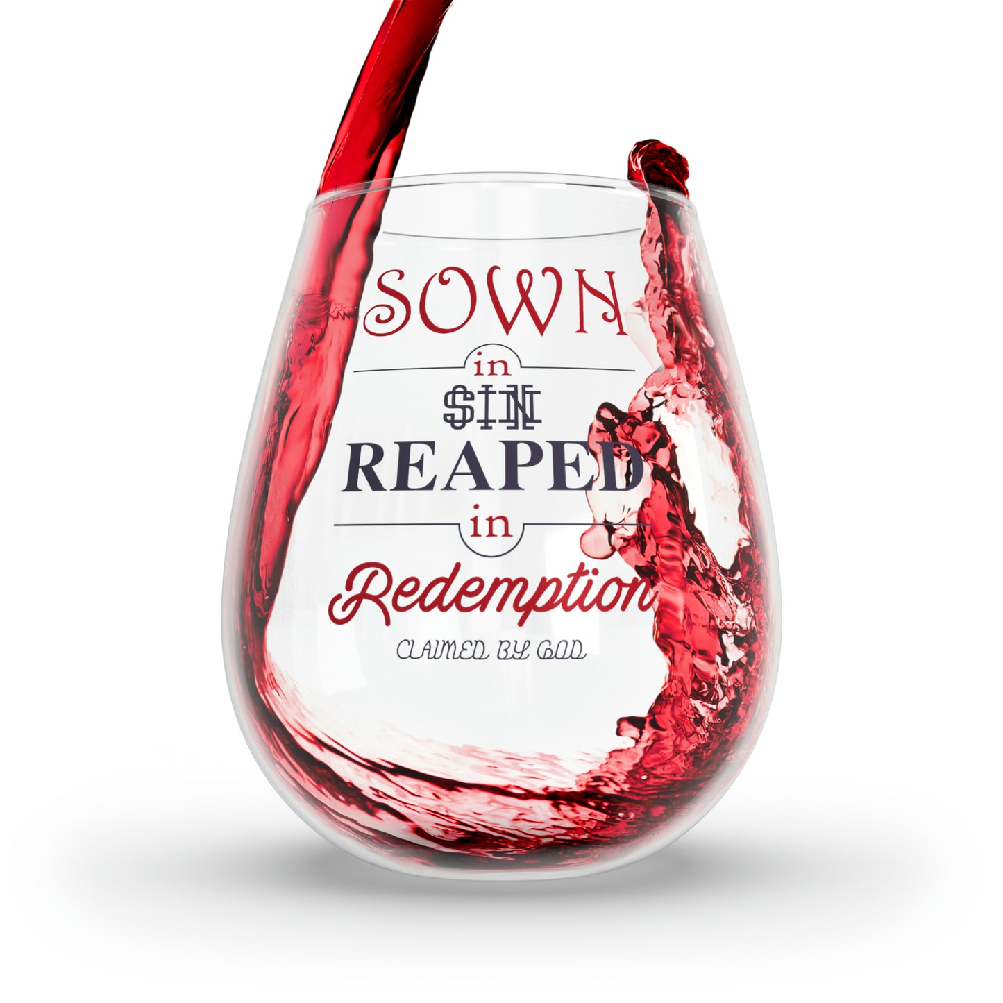 Sown In Sin Reaped In Redemption Stemless Wine Glass, 11.75oz