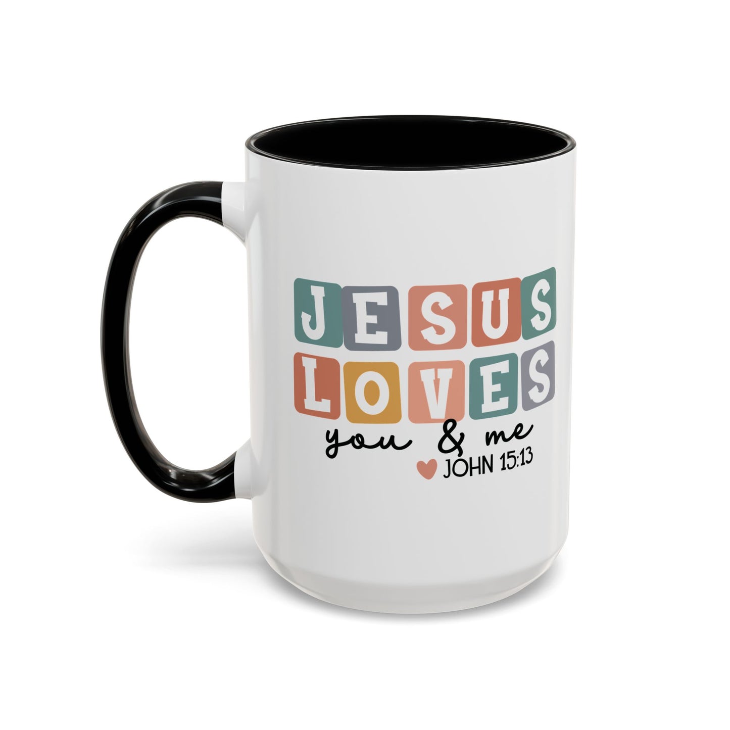 Christian Ceramic Mug - Jesus Loves You And Me Accent Coffee Mug (11, 15oz)