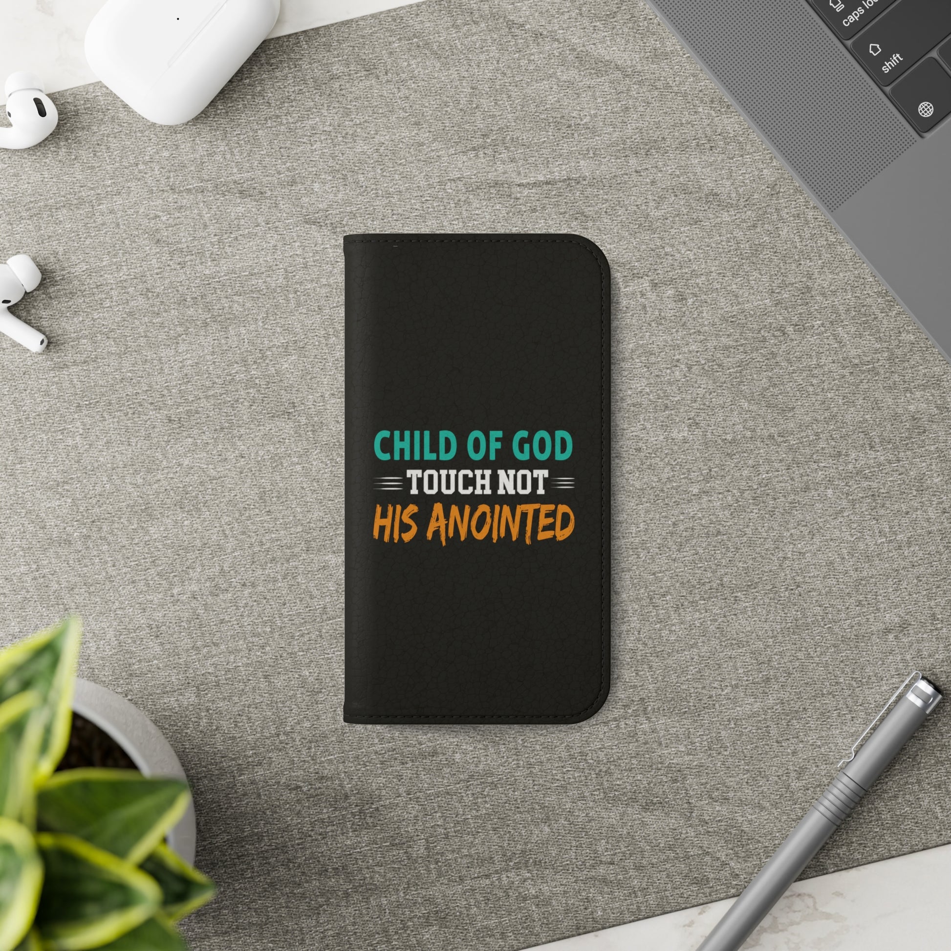 Child Of God Touch Not His Anointed Christian Phone Flip Cases Printify