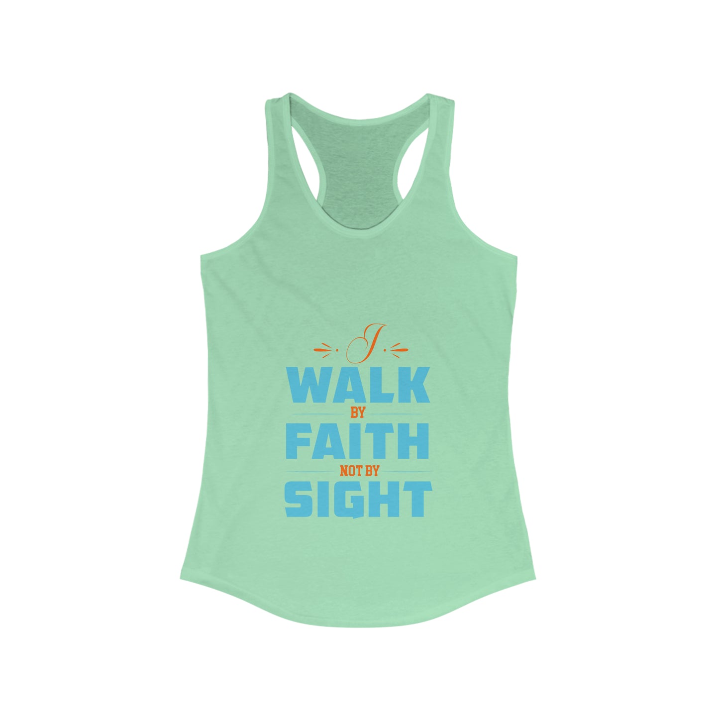 I Walk By Faith Not By Sight Slim Fit Tank-top