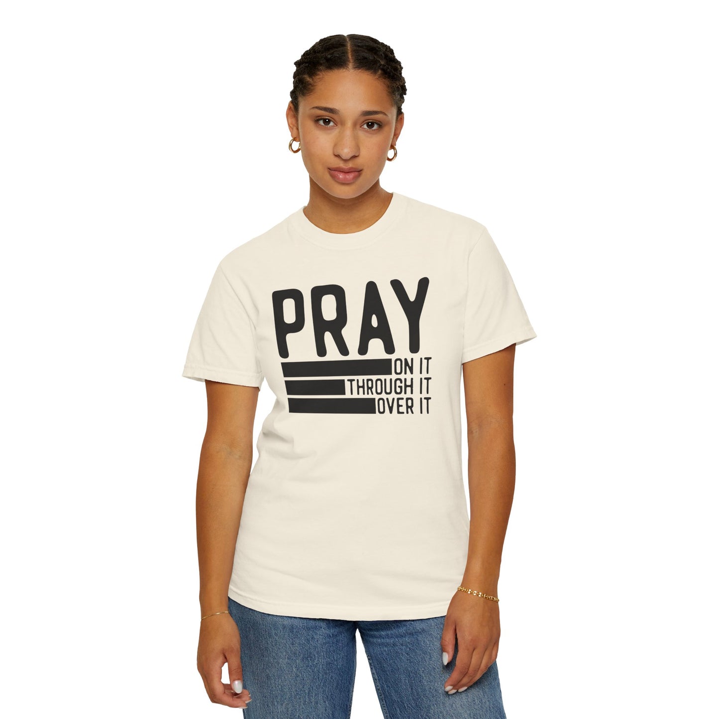 Pray On It Through It Over It Because Adulting Is Hard Without Jesus Unisex Christian T-shirt