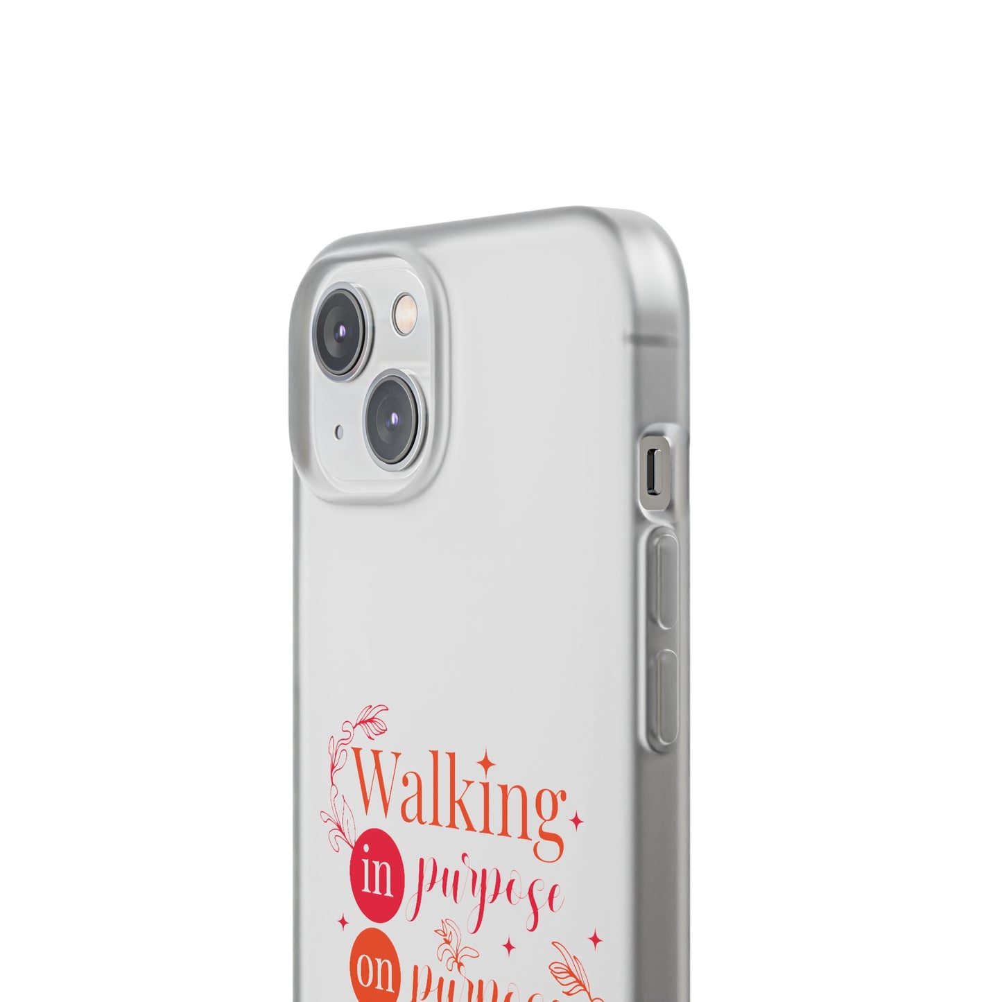 Walking In Purpose On Purpose For His Purpose  Flexi Phone Case