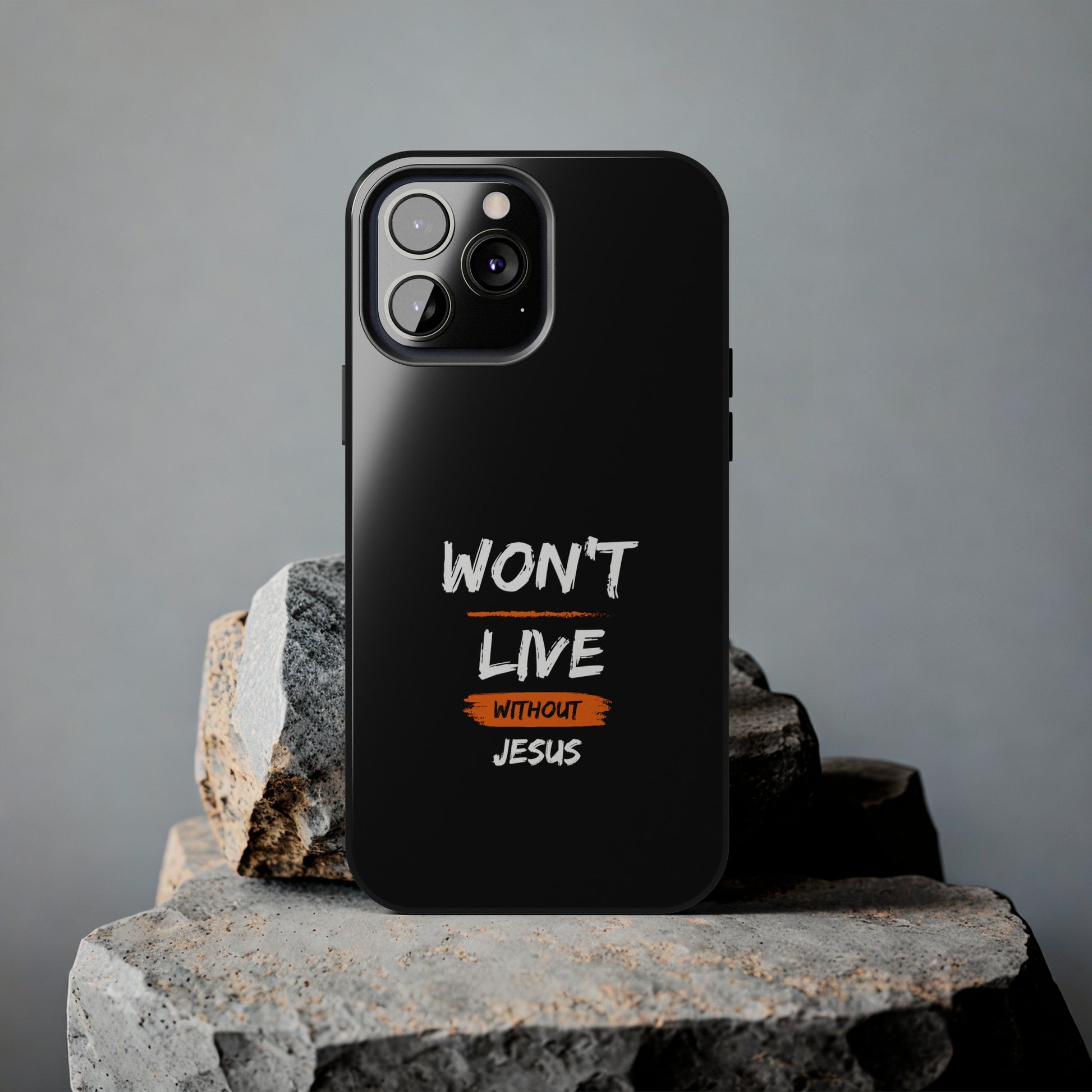 Won't Live Without Jesus Christian Phone Tough Phone Cases, Case-Mate Printify