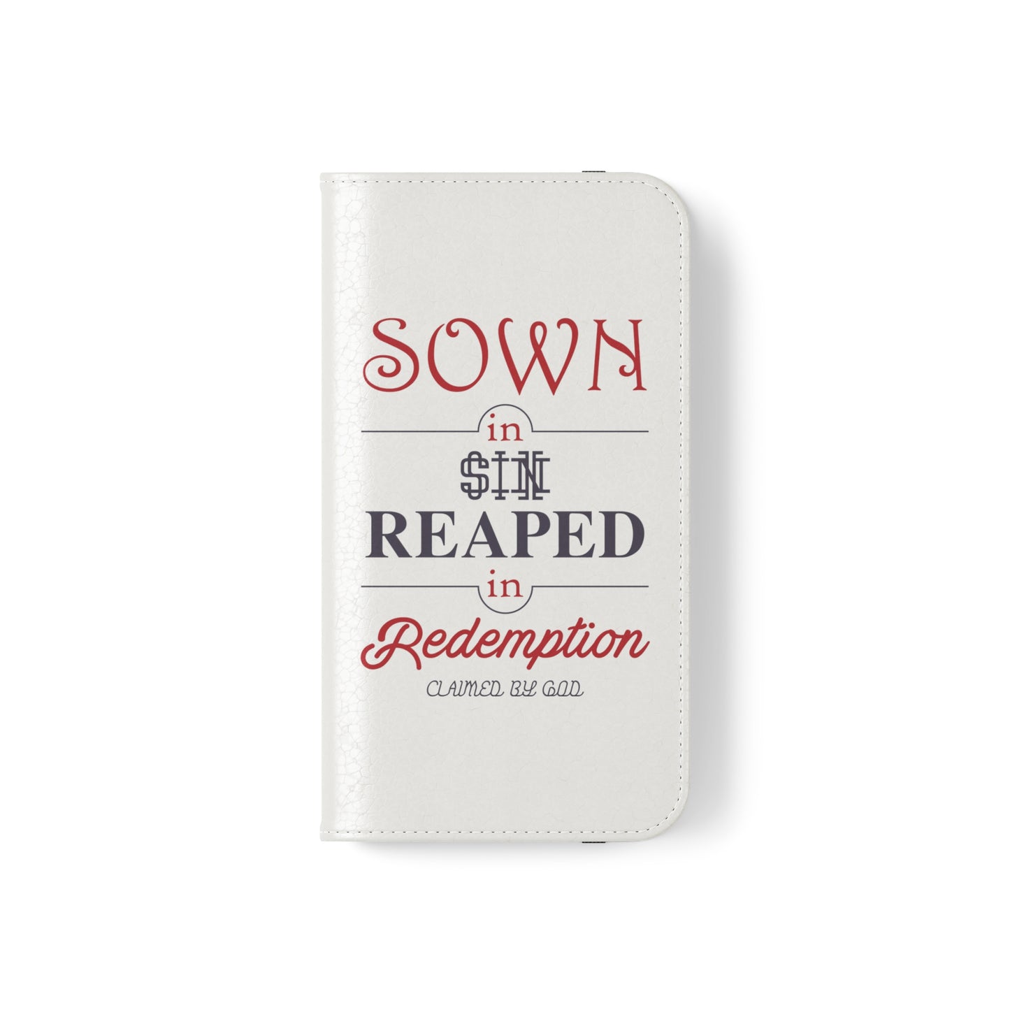 Sown In Sin Reaped In Redemption Phone Flip Cases