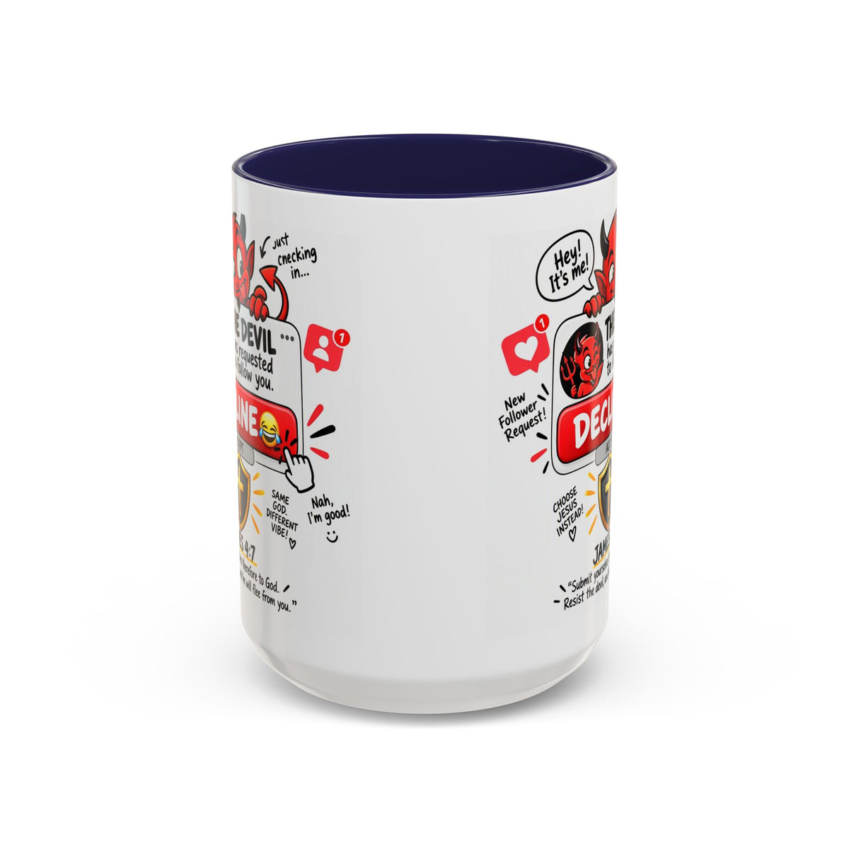 Decline the Devil Coffee Mug — "The Devil Has Requested to Follow You" (James 4:7)