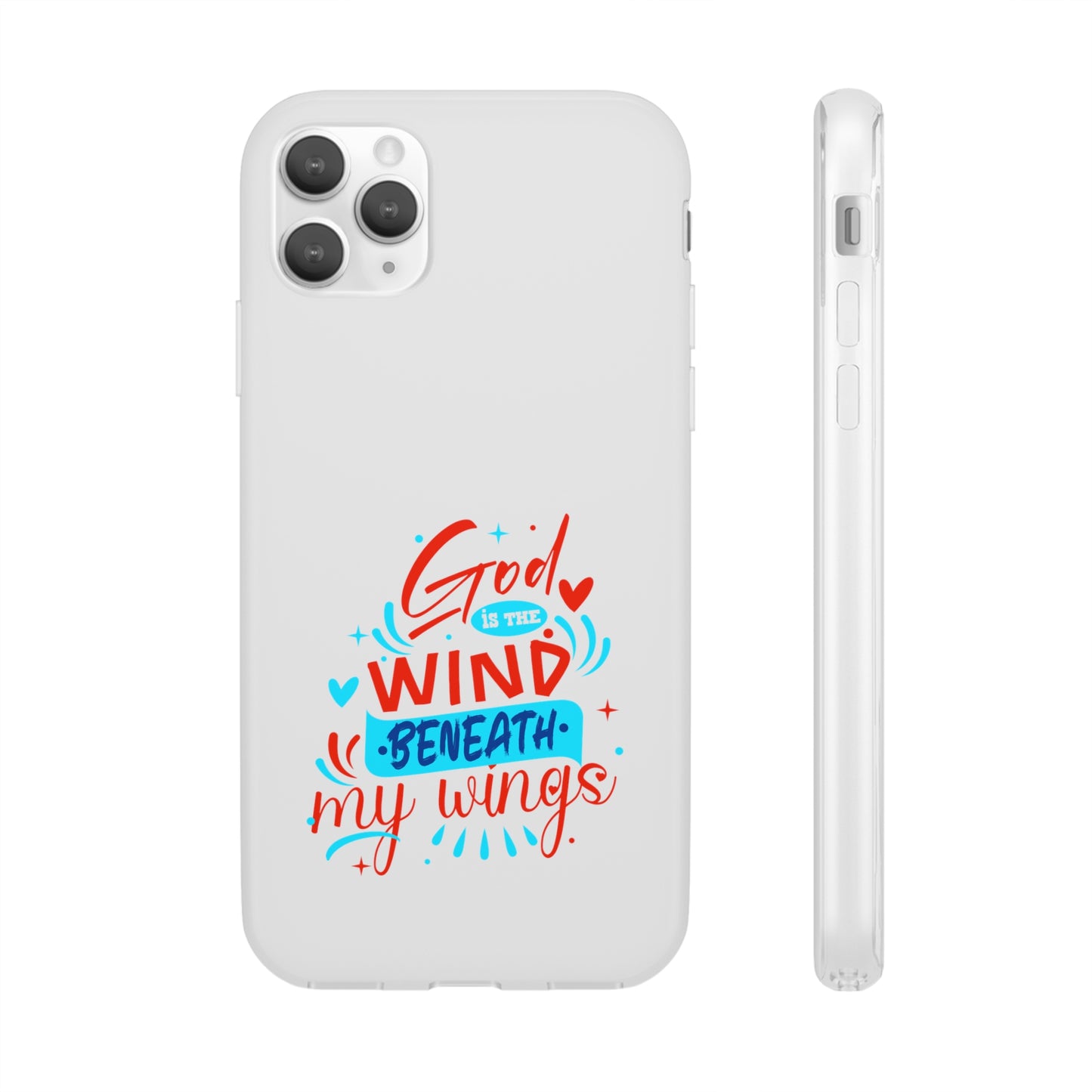 God Is The Wind Beneath My Wings Flexi Phone Case