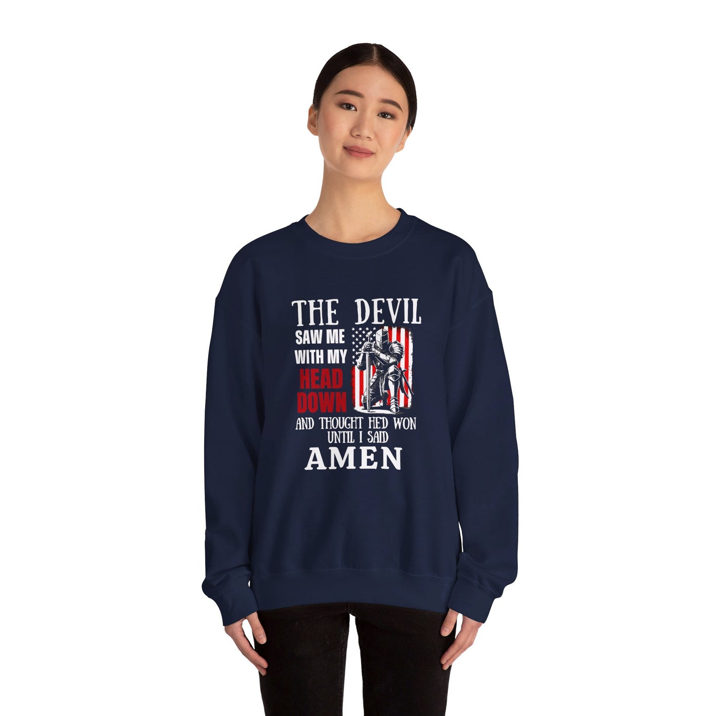 The Devil Saw Me With My Head Down And Thought He'd Won Until I Said Amen American Patriotic Flag Unisex Heavy Blend™ Crewneck Christian Sweatshirt